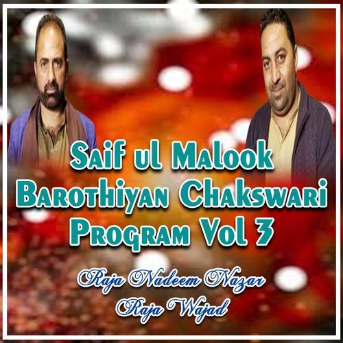 Saif Ul Malook Barothiyan Chakswari Program, Vol. 3