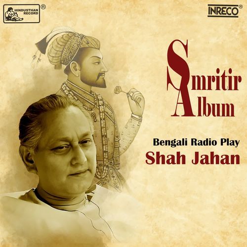 Smritir Album - Bengali Radio Play Shah Jahan