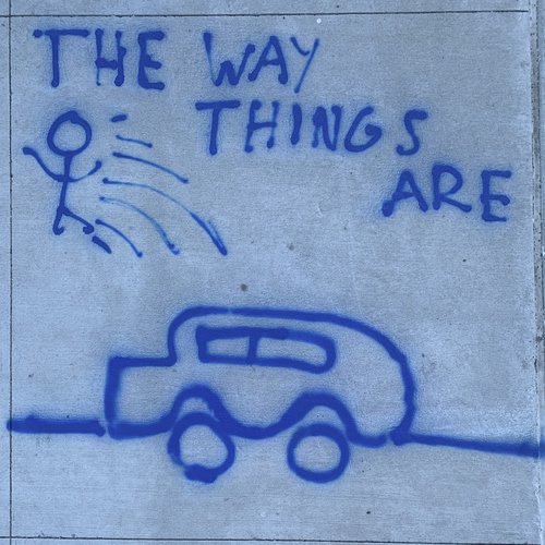 The Way Things Are