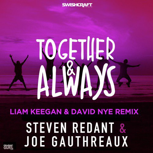 Together & Always (Liam Keegan & David Nye Remixes)