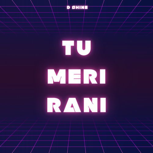 Tu Meri Rani