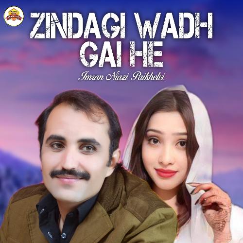 Zindagi Wadh Gai He