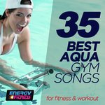 35 Best Aqua Gym Songs For Fitness & Workout (35 Tracks For Fitness & Workout - 128 Bpm)