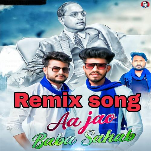 Aa Jao Baba Sahab (Remix)