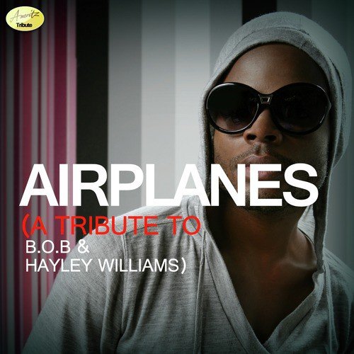 Airplanes (Originally Performed By B.O.B. And Hayley Williams) [Tribute Version]