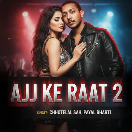 Ajj Ke Raat 2