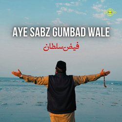 Aye Sabz Gumbad Wale-JQ8hVDpVdmE