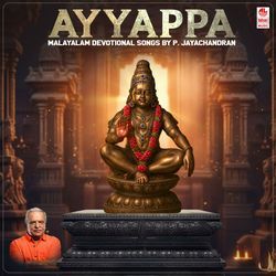 Ayyappa Malayalam Devotional Songs By P. Jayachandran