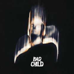 Bad Child