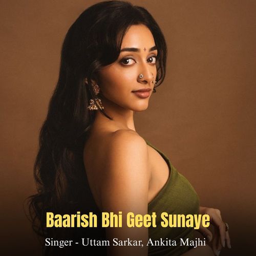 Baarish Bhi Geet Sunaye