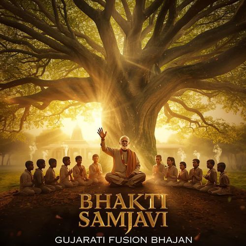 Bhakti Samjavi Gujarati Fusion Bhajan