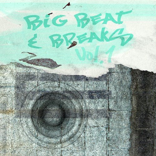 Big Beat & Breaks, Vol. 1