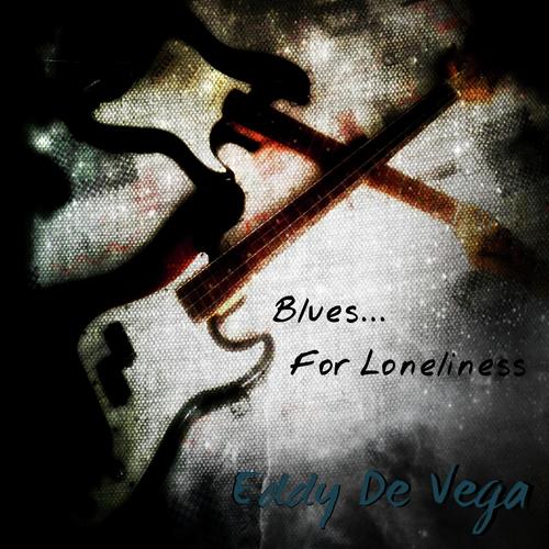 Blues...For Loneliness