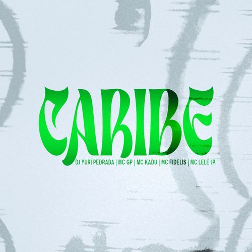 Caribe (feat. MC GP, Mc Kadu, Mc Fidelis & Mc Lele JP) cover art