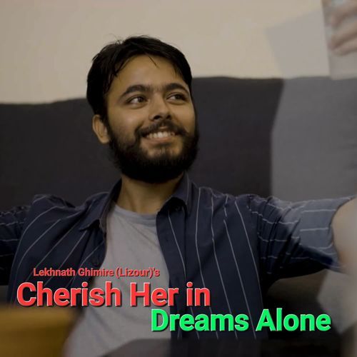 Cherish Her In Dreams Alone