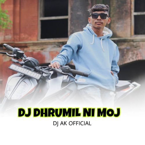 DJ DHRUMIL NI MOJ