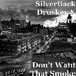 Don't Want That Smoke