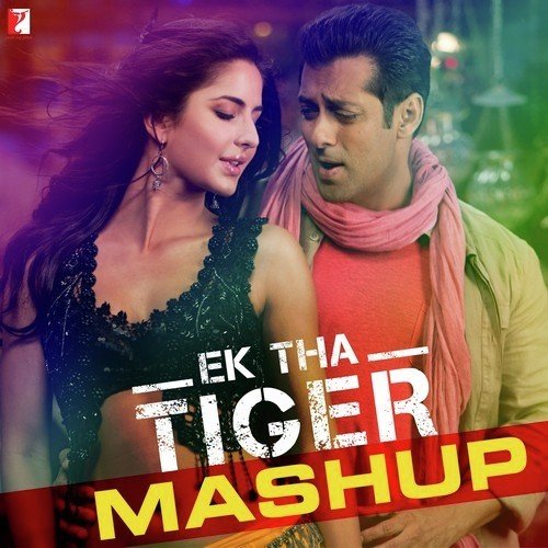 Ek Tha Tiger - Mashup