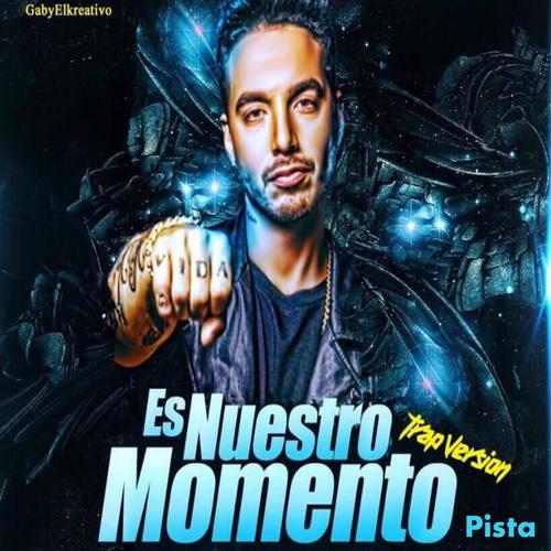 Es Nuestro Momento (Trap Version) [feat. J Balvin]