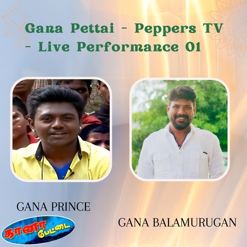 Gana Pettai (Peppers TV) (Live Performance 01)