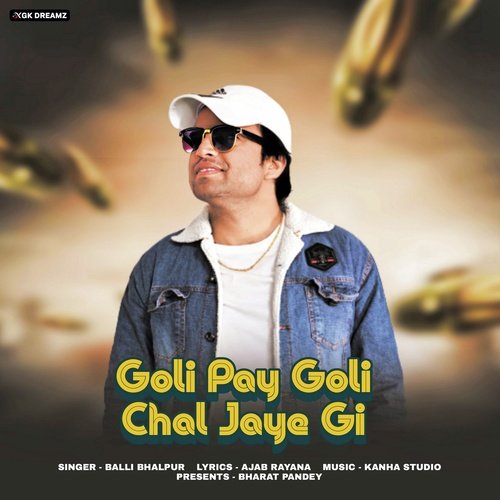 Goli Pay Goli Chal Jaye Gi