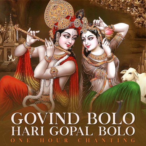 Govind Bolo Hari Gopal Bolo (One Hour Chanting)