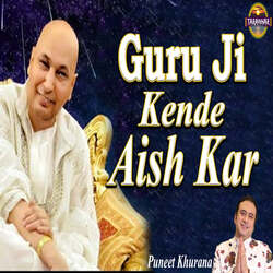 Guru Ji Kende Aish Kar-GTk5fB1UaEI