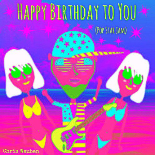 Happy Birthday to You (Pop Star Jam)