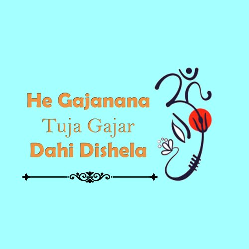 He Gajanana Tuja Gajar Dahi Dishela