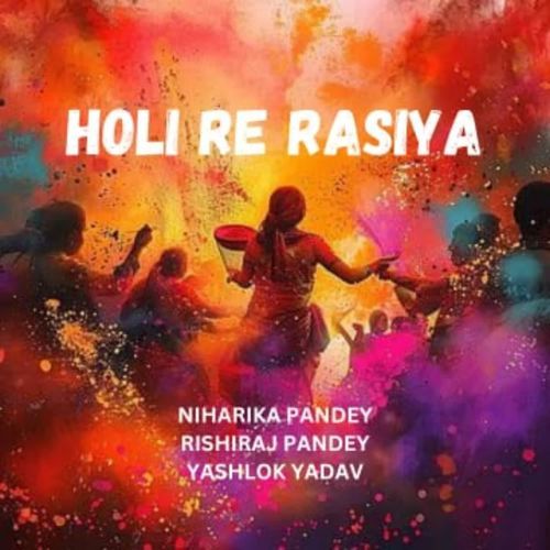 Holi Re Rasiya