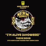 I'm Alive (Ahoweee) (14th NERM 2024 Theme Song)