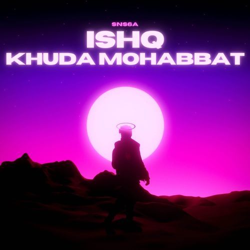 Ishq X khuda Mohabbat