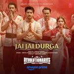 Jai Jai Durga (From "The Revolutionaries")