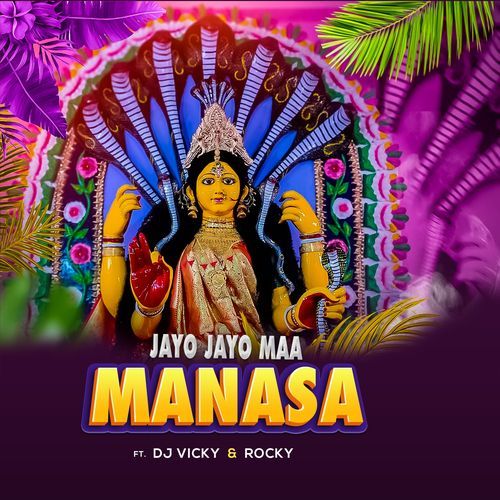 Jayo Jayo Maa Manasa