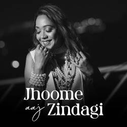 Jhoome Aaj Zindagi-JDw9WhhHckQ