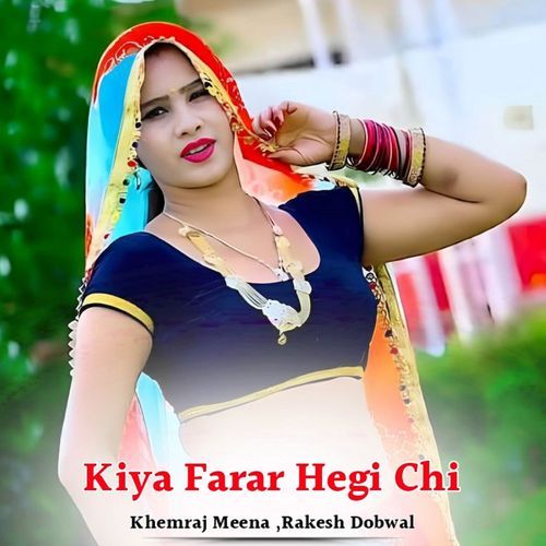 Kiya Farar Hegi Chi