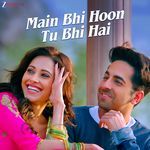 Main Bhi Hoon Tu Bhi Hai