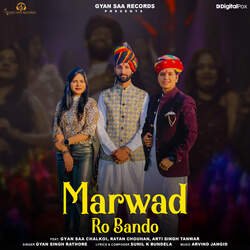 Marwad Ro Bando (feat. Gyan Saa Chalkoi, Ratan Chouhan, Arti Singh Tanwar)-ORIzRi5BdFk