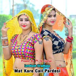 Mat Kare Call Pardesi-MTlSdRJgDlw