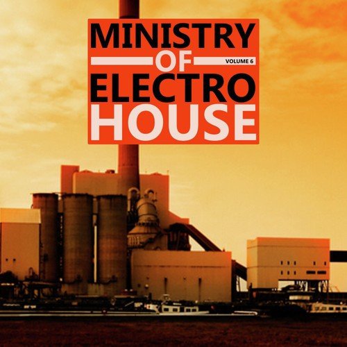 Ministry of Electro House Vol.06