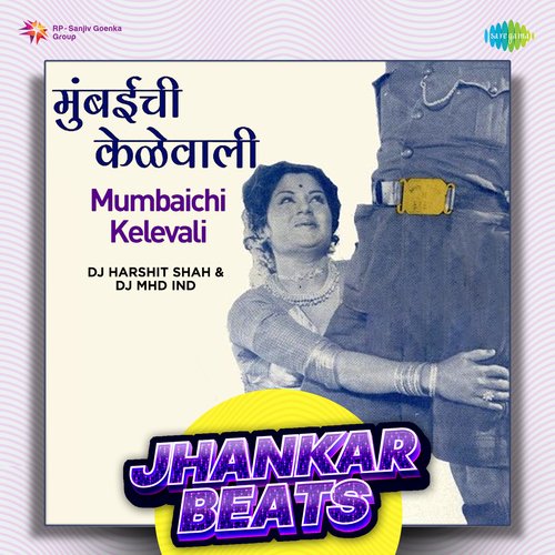 Mumbaichi Kelevali - Jhankar Beats