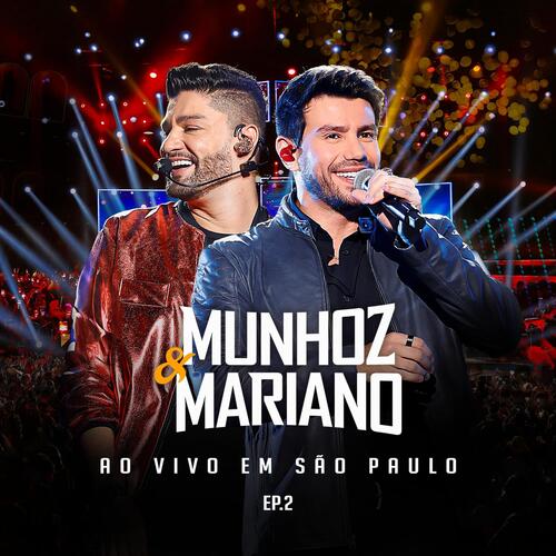 Munhoz &amp; Mariano Ao Vivo Em São Paulo - EP 2