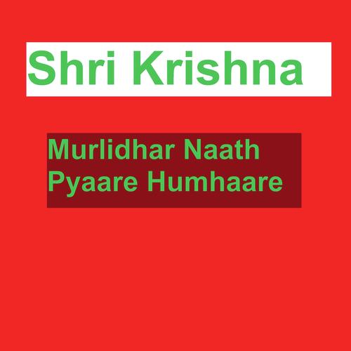 Murlidhar Naath Pyaare Humhaare