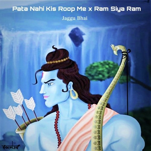 Pata Nahi Kis Roop Me x Ram Siya Ram