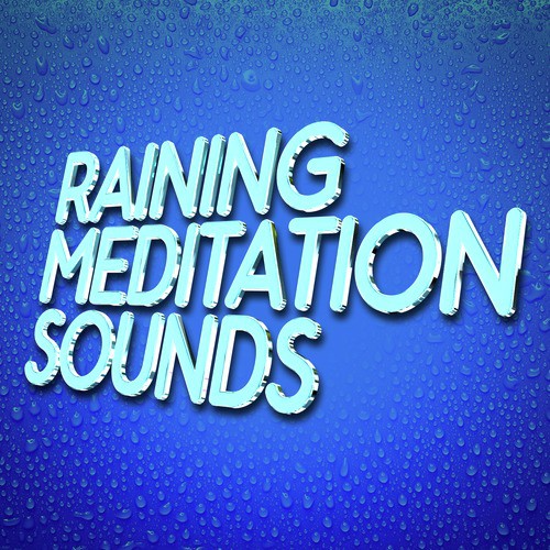 Raining Meditation Sounds