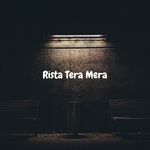 Rista Tera Mera