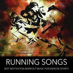 Running Songs: Best Motivation Workout Music for Exercise Sports, Running, Bodypump, Aerobics, Gym
