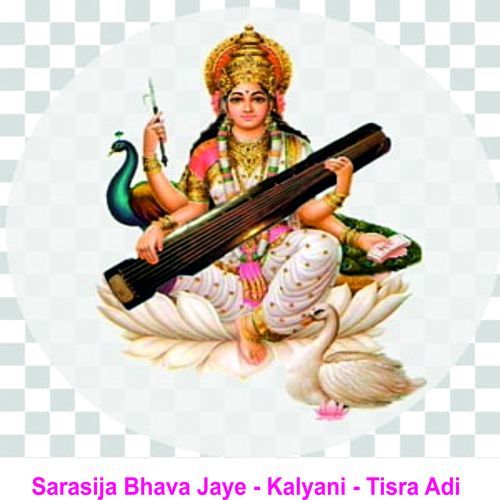 Sarasija Bhava Jaye Kalyani Tisra Adi