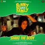 Shake The Body (From &quot;Binny And Family&quot;)