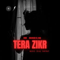 Tera Zikr-Jjg6ezJTBVs